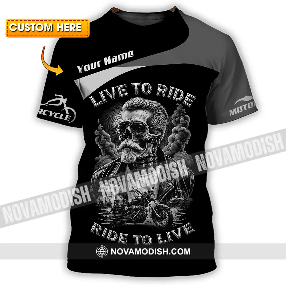 Unisex Shirt - Custom Live To Ride Ride To Live 3D Shirt - T-shirt