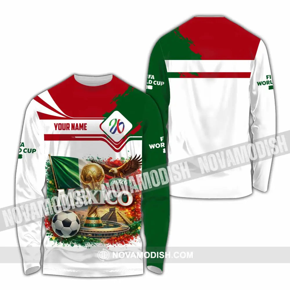 Unisex Shirt - Custom Mexico World Cup 2026 3D Shirt Long Sleeve Shirt / S T-shirt