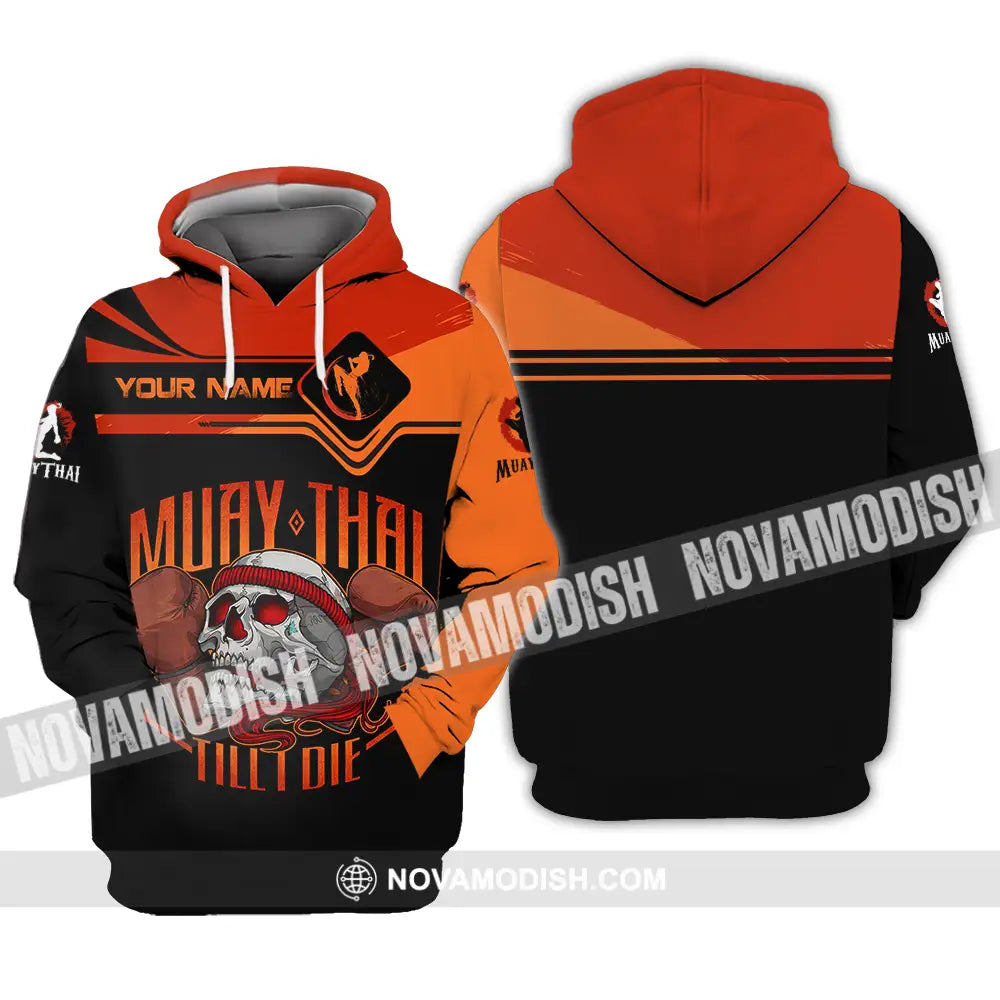 Unisex Shirt - Custom Muay Thai Till Die 3D Shirt Hoodie / S T-shirt