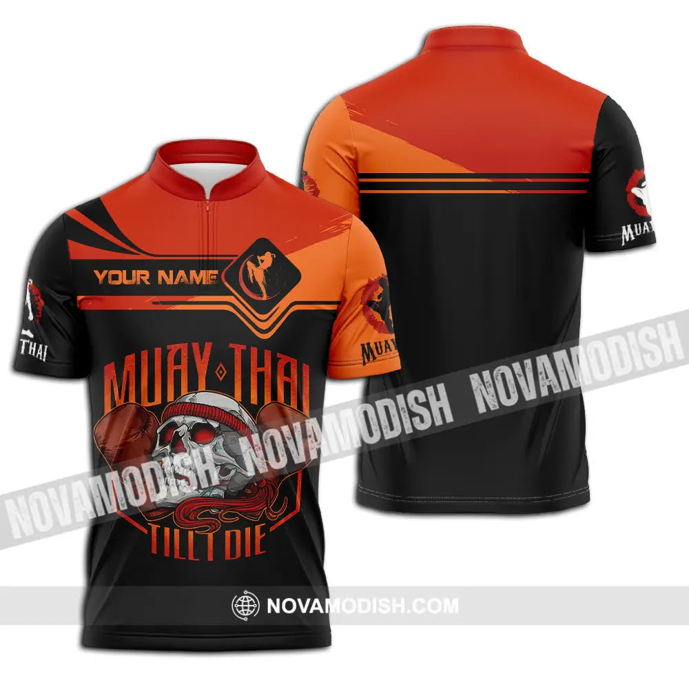 Unisex Shirt - Custom Muay Thai Till Die 3D Shirt Zipper Polo Shirt / S T-shirt