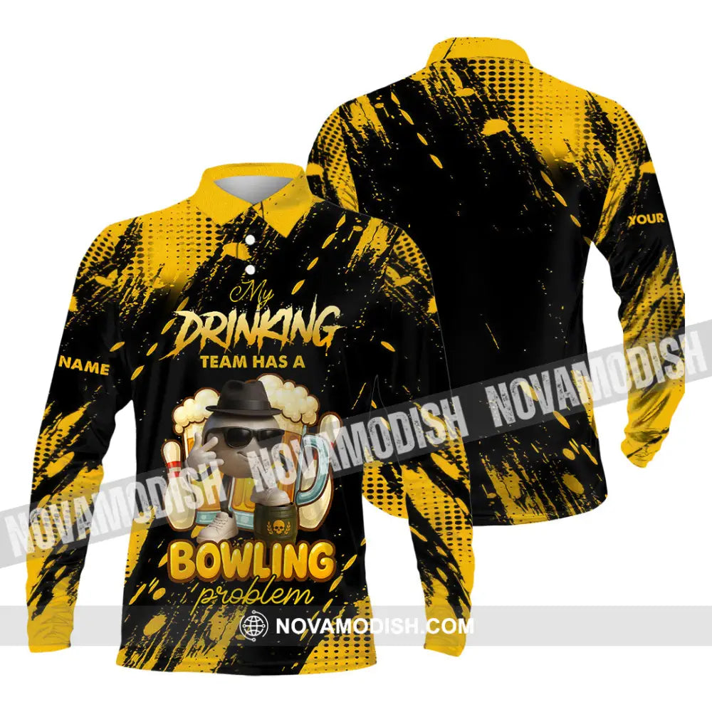Unisex Shirt - Custom Shirt My Drinking Team Has A Bowling Problem Long Sleeve Polo / S T-shirt