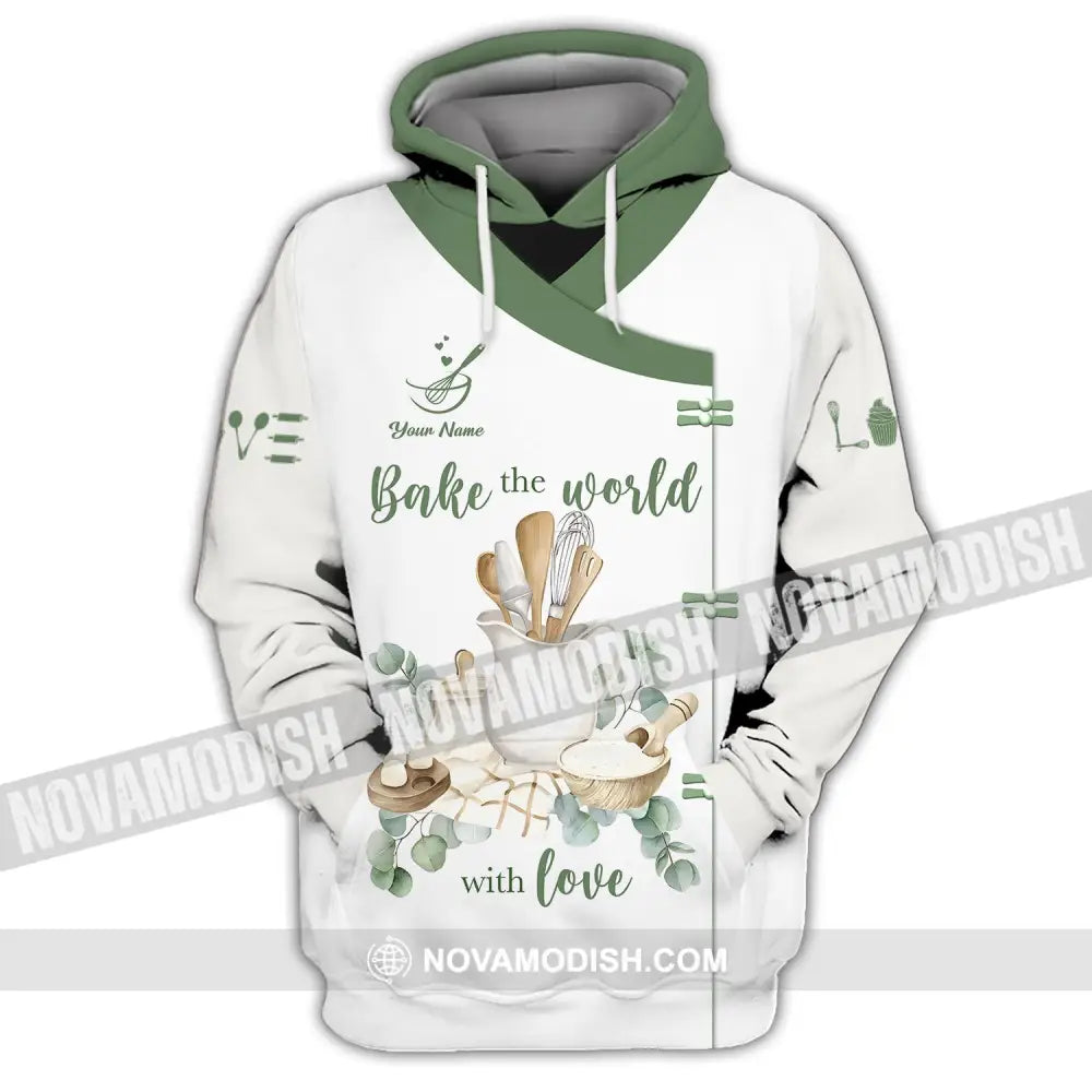 Unisex Shirt - Custom Name 3D Shirt For Baker Bake The World With Love Hoodie / S T-shirt