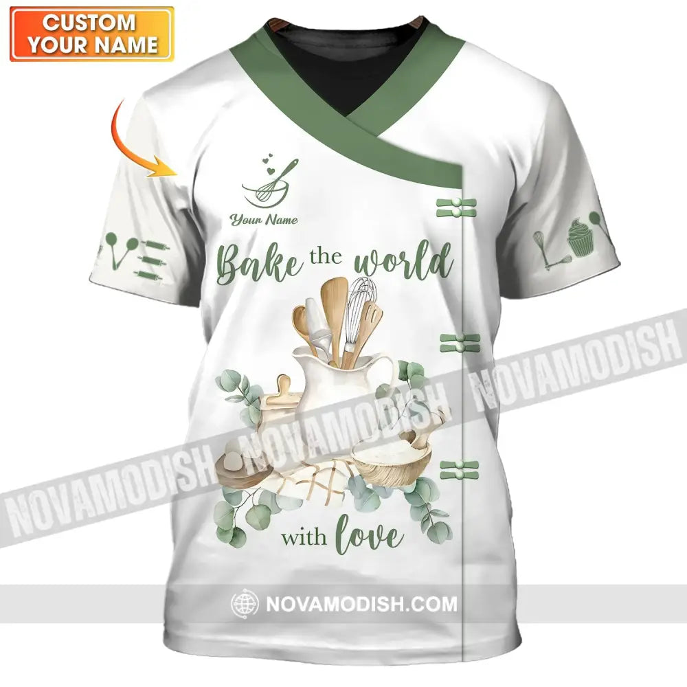 Unisex Shirt - Custom Name 3D Shirt For Baker Bake The World With Love T-shirt