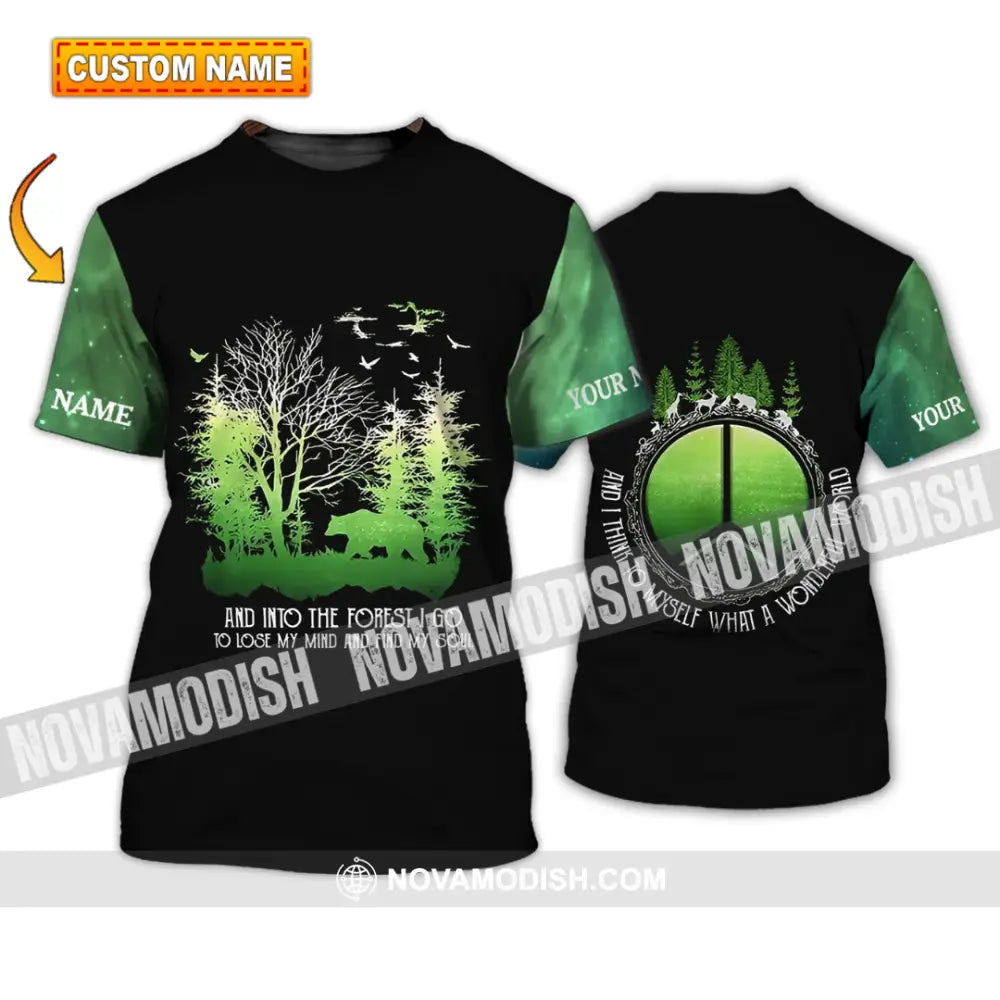 Unisex Shirt - Custom Name Shirt - And Into The Forest I Go To Lose My Mind And Find My Soul T-shirt