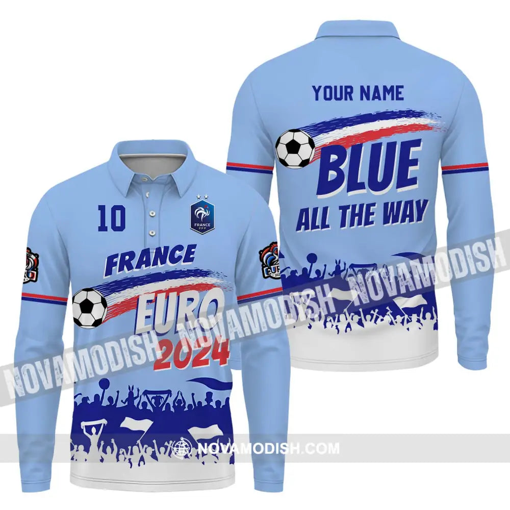 Unisex Shirt - Custom Name And Number Shirt France Euro 2024 National Team Blue All The Way Long Sleeve Polo / S T-shirt