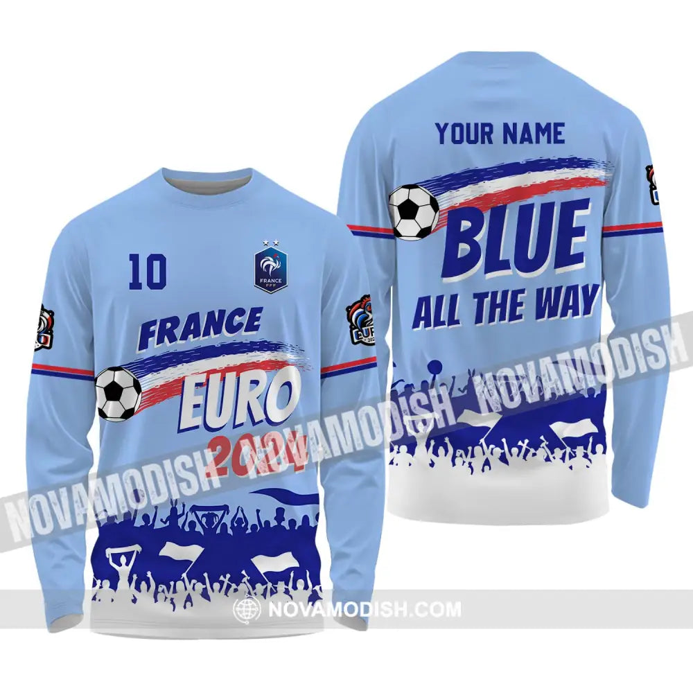 Unisex Shirt - Custom Name And Number Shirt France Euro 2024 National Team Blue All The Way Long Sleeve Shirt / S
