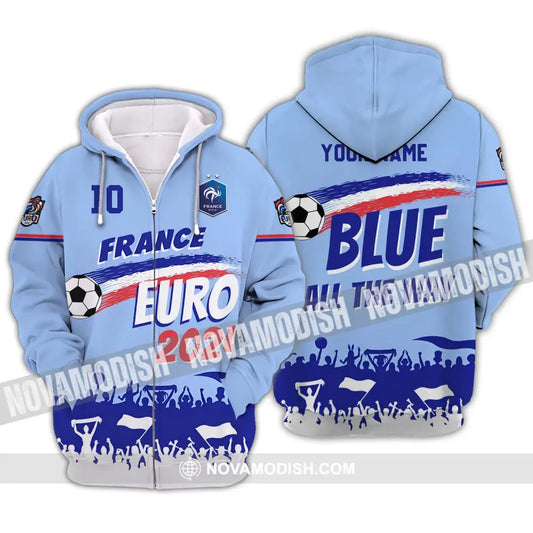 Unisex Shirt - Custom Name And Number Shirt France Euro 2024 National Team Blue All The Way Zipper Hoodie / S T-shirt