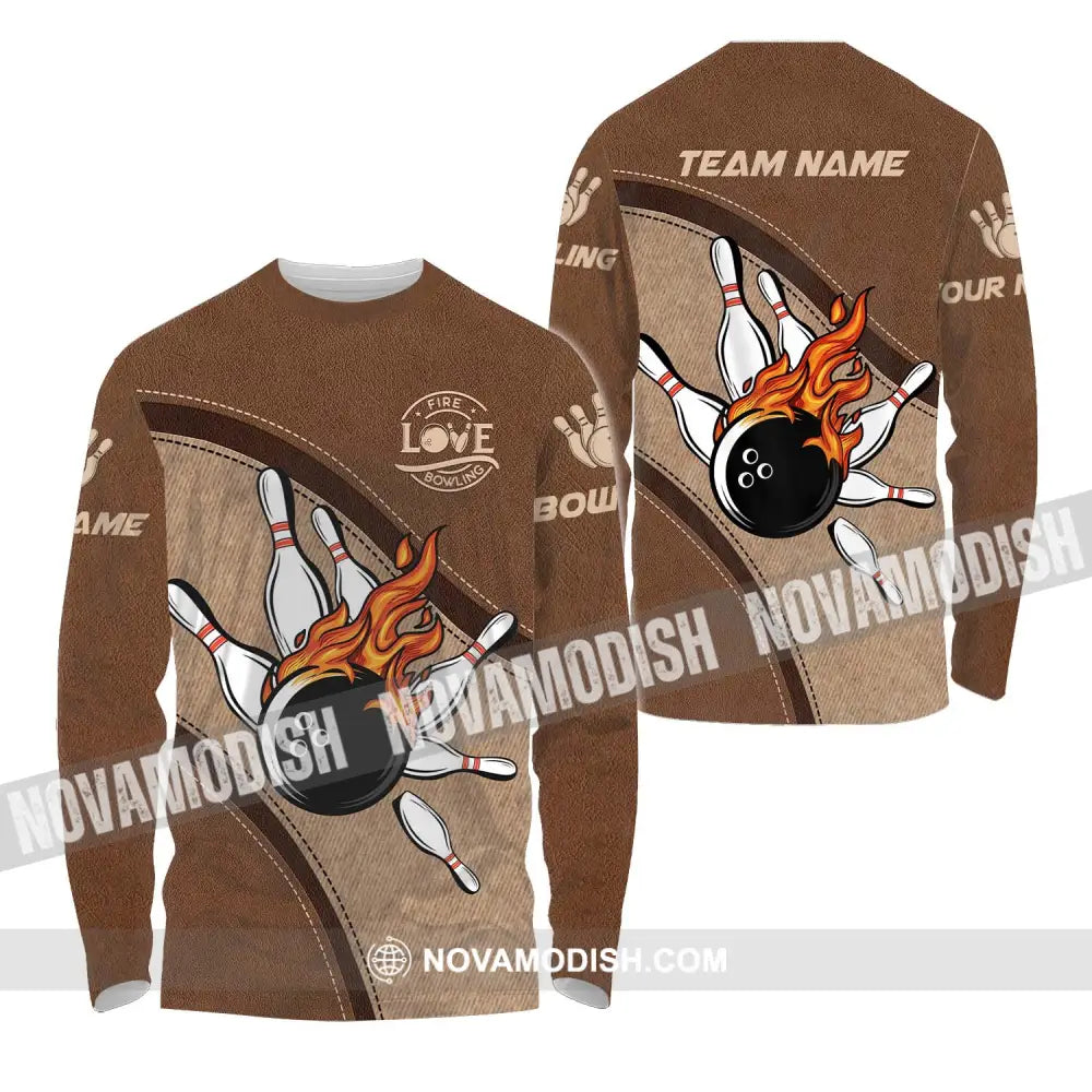 Unisex Shirt - Custom Name And Team Name Sport Shirt Love Fire Bowling Long Sleeve Shirt / S T-shirt