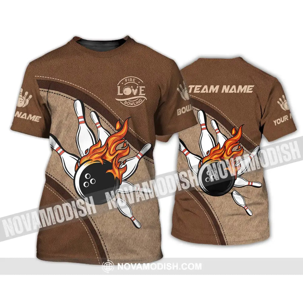 Unisex Shirt - Custom Name And Team Name Sport Shirt Love Fire Bowling T-Shirt / S T-shirt