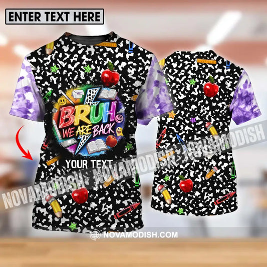 Unisex Shirt - Custom Name Back To School Shirt Bruh We Are Back T-shirt
