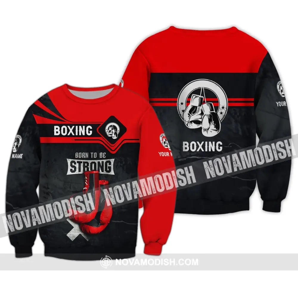 Unisex Shirt - Custom Name Shirt - Boxing Born To Be Strong Long Sleeve / S T-shirt