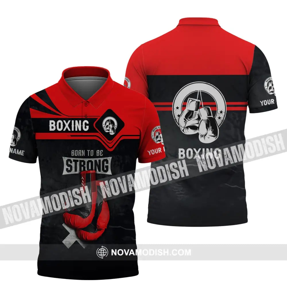 Unisex Shirt - Custom Name Shirt - Boxing Born To Be Strong Polo Shirt / S T-shirt