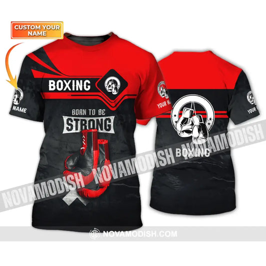 Unisex Shirt - Custom Name Shirt - Boxing Born To Be Strong T-shirt