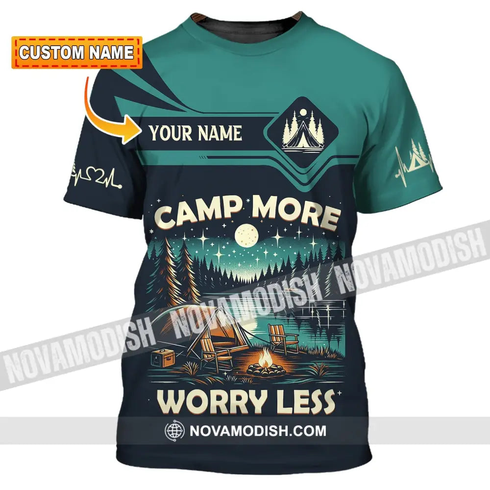 Unisex Shirt Custom Name Camping Camp More Worry Less Hoodie T-Shirt