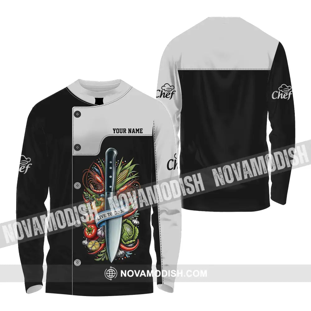 Unisex Shirt - Custom Name Chef Shirt Live To Cook Long Sleeve Shirt / S T-shirt