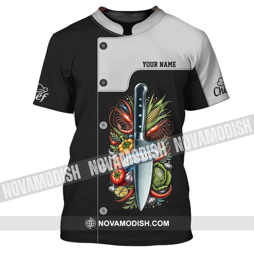 Unisex Shirt - Custom Name Chef Shirt Live To Cook T-Shirt / S T-shirt