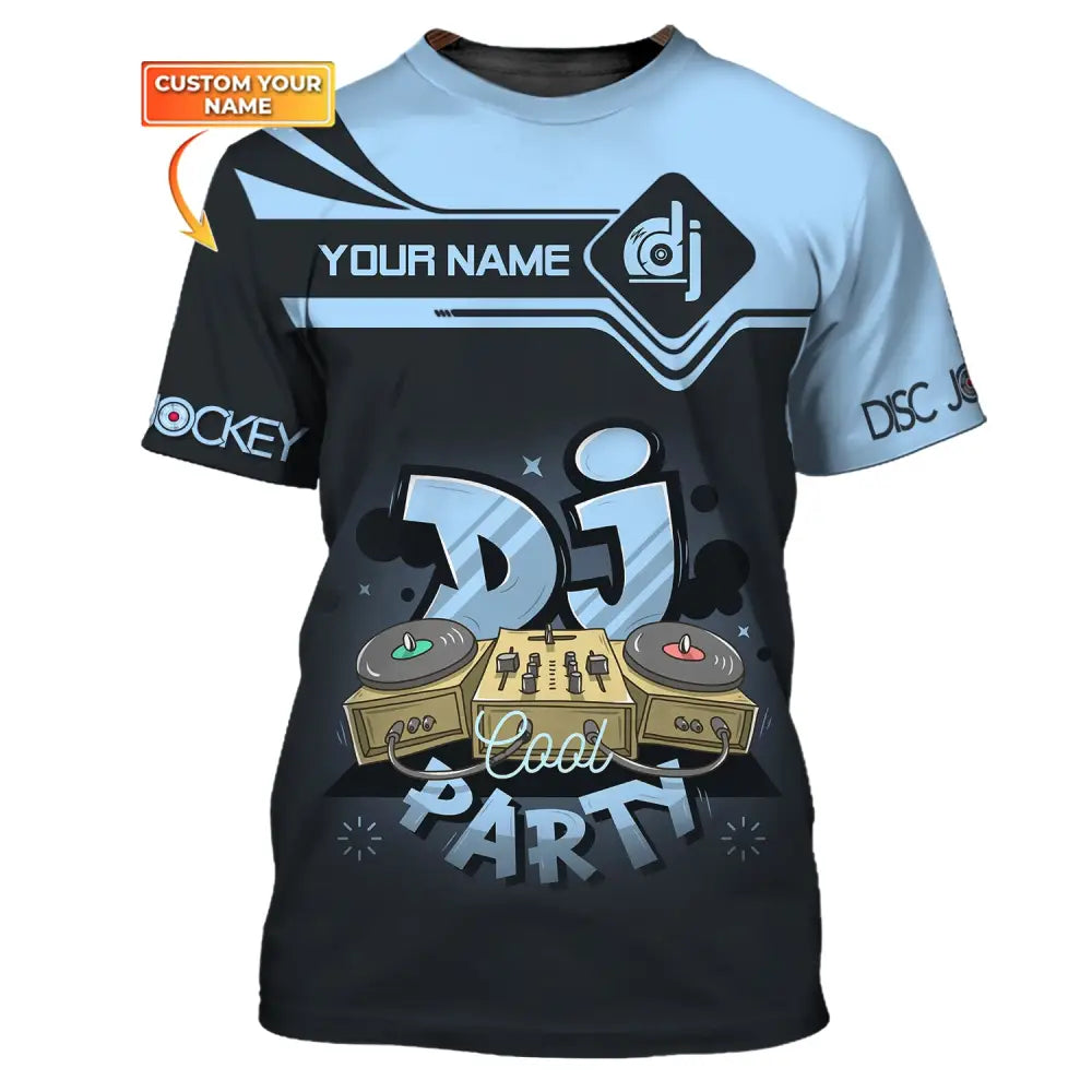 Unisex Shirt Custom Name Disc Jockey T-Shirt Cool Party Gift For Dj / S