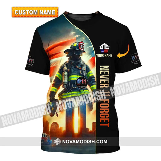 Unisex Shirt Custom Name Firefighter Memorial Fallen Firefighters 911 T-Shirt T-Shirt