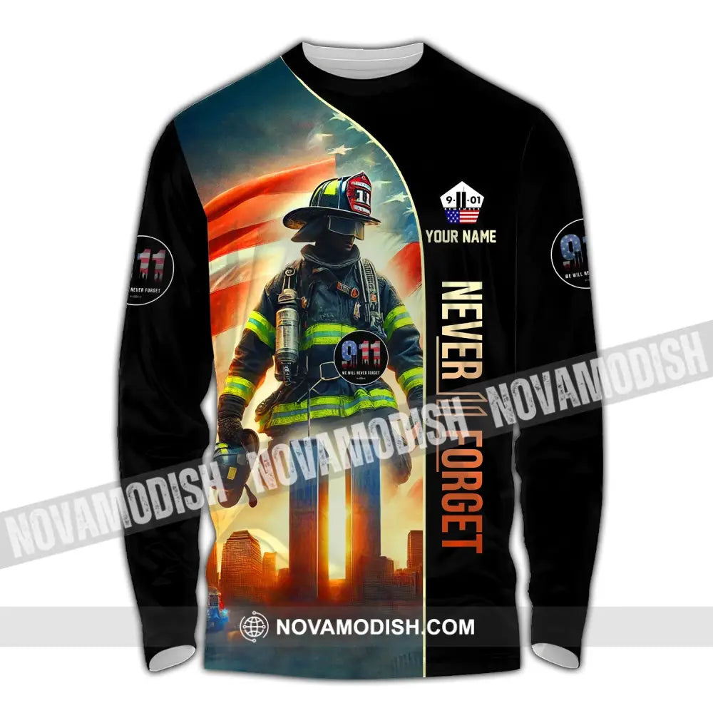 Unisex Shirt Custom Name Firefighter Memorial Fallen Firefighters 911 T-Shirt Long Sleeve / S