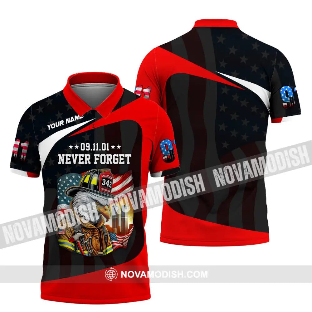 Unisex Shirt Custom Name Firefighter Never Forget 911 Memorial Polo / S T-Shirt