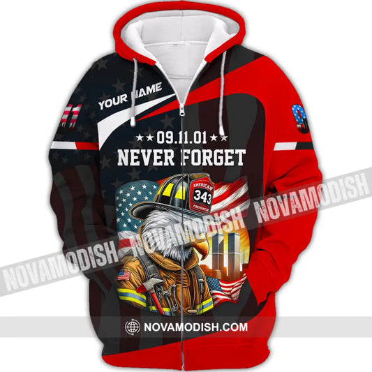 Unisex Shirt Custom Name Firefighter Never Forget 911 Memorial Zipper Hoodie / S T-Shirt