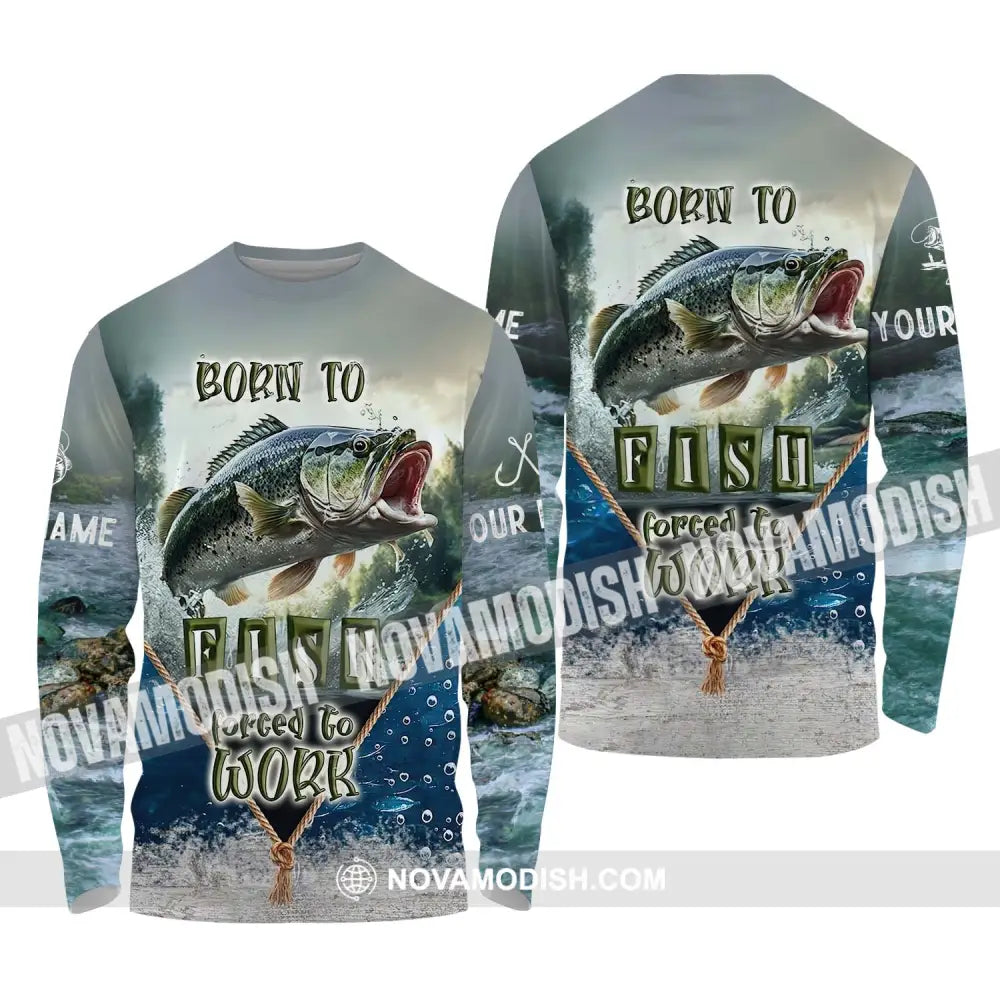 Unisex Shirt - Custom Name Fisher Shirt Born To Fish Forced To Work Long Sleeve Shirt / S T-shirt