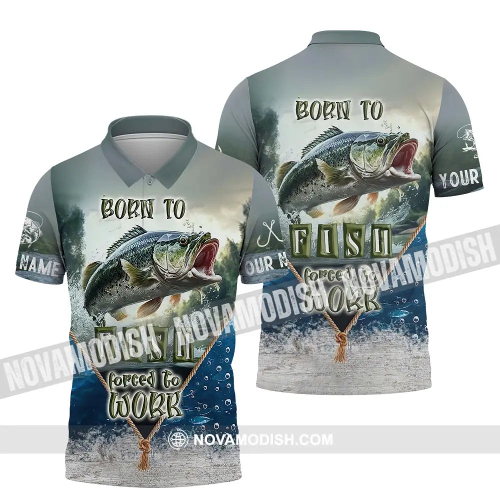 Unisex Shirt - Custom Name Fisher Shirt Born To Fish Forced To Work Polo Shirt / S T-shirt