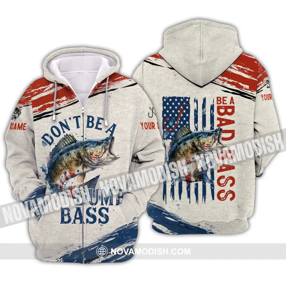 Unisex Shirt - Custom Name Fishing Lover Shirt Don’t Be A Dumb Bass Zipper Hoodie / S T-shirt