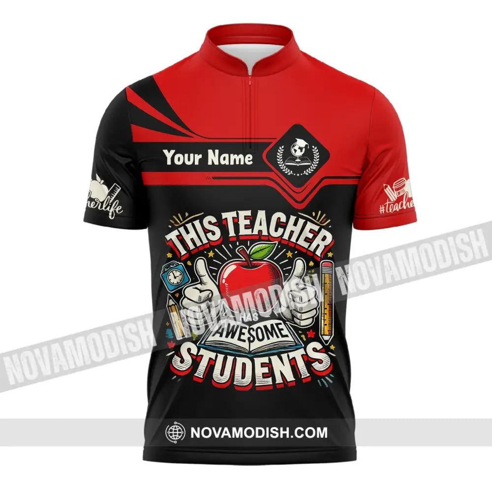 Unisex Shirt Custom Name For Teacher Life Tee Back To School Gift Zipper Polo / S T-Shirt