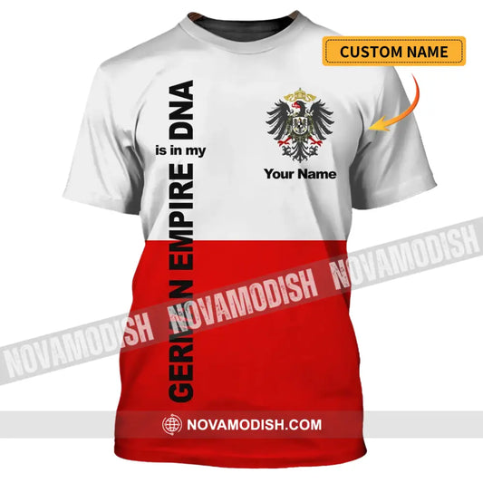 Unisex Shirt - Custom Name Shirt - Germany Empire Is In My DNA Shirt T-shirt