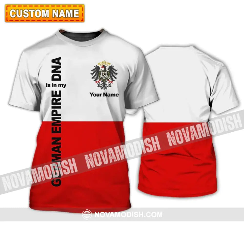 Unisex Shirt - Custom Name Shirt - Germany Empire Is In My DNA Shirt T-shirt