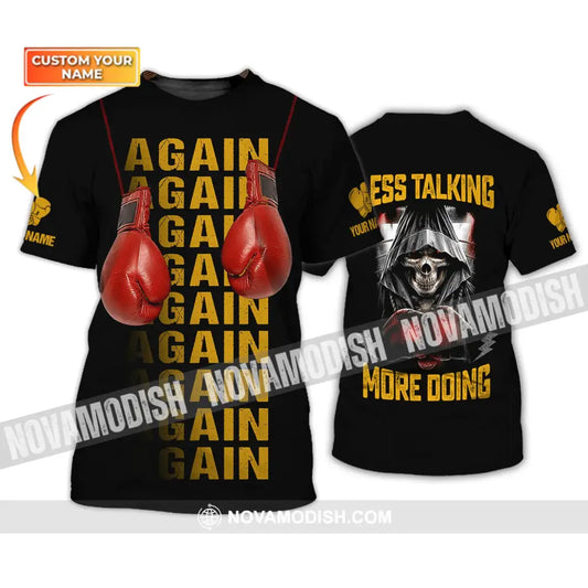Unisex Shirt - Custom Name Shirt - Gift For Boxing Lover Less Talking More Doing T-shirt