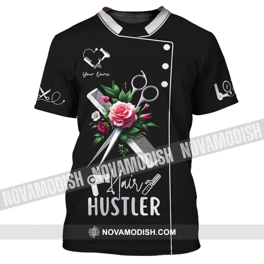 Unisex Shirt Custom Name Hair Hustler For Stylist Dresser T-Shirt T-Shirt / S