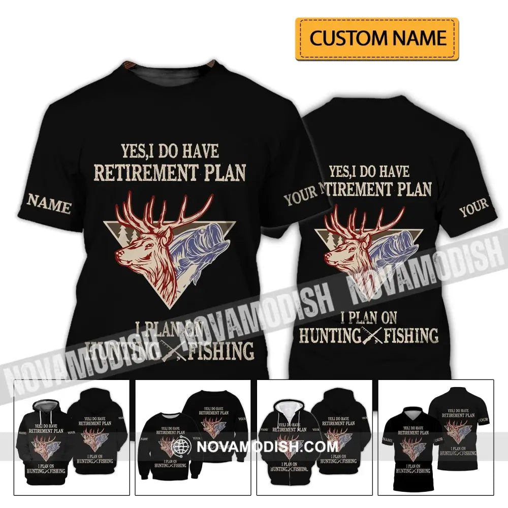 Unisex Shirt - Custom Name Shirt - Hunting Shirt Hunting Name - Yes I Do Have A Retirement Plan Hunting T-shirt