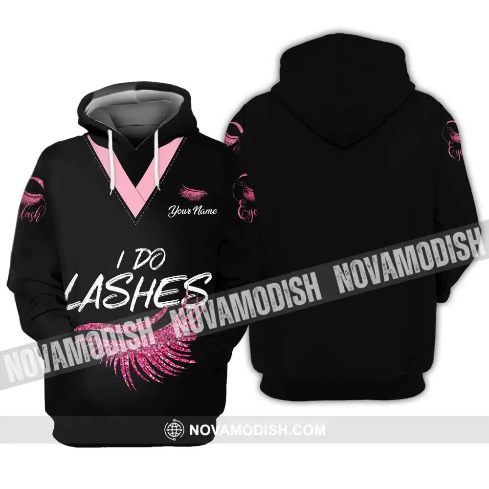 Unisex Shirt - Custom Name I Do Lashes Shirt Hoodie / S T-shirt