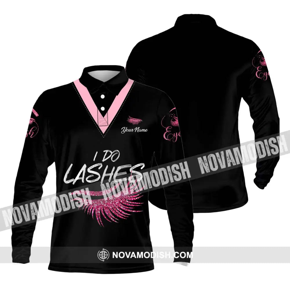 Unisex Shirt - Custom Name I Do Lashes Shirt Long Sleeve Polo / S T-shirt
