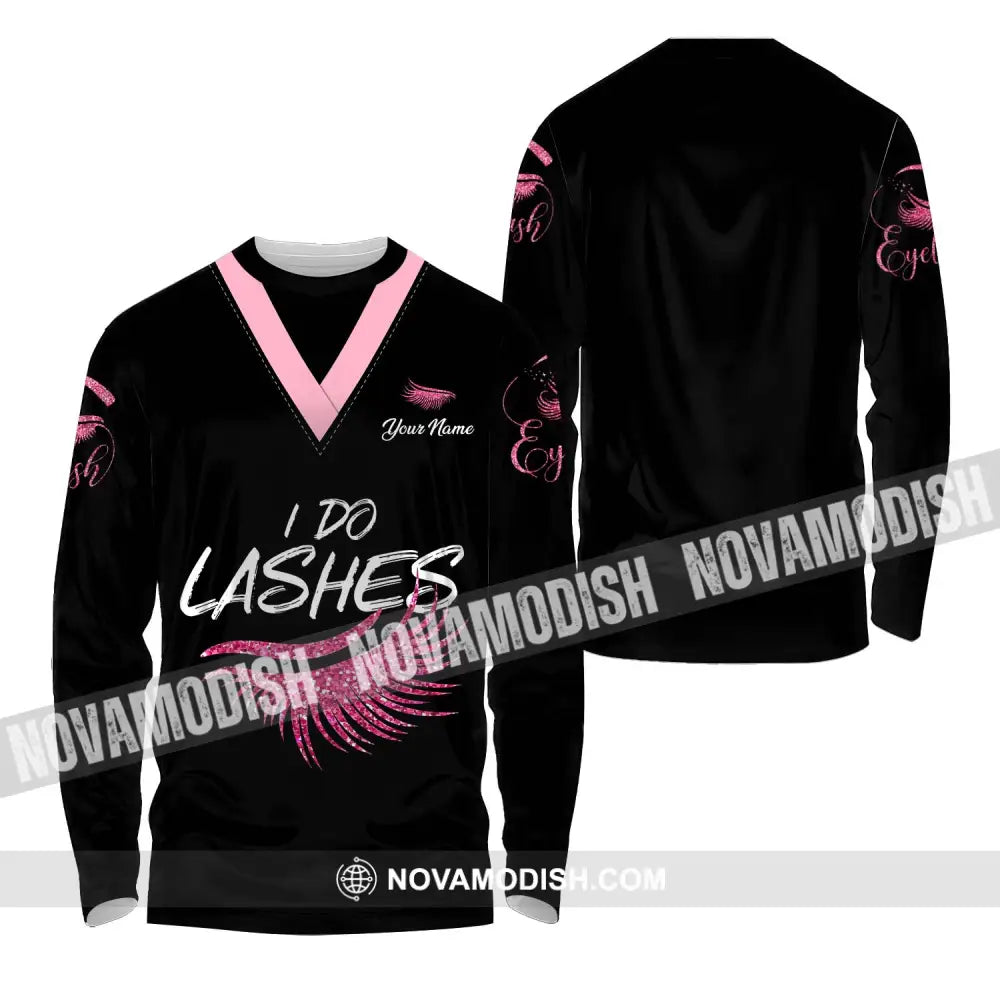 Unisex Shirt - Custom Name I Do Lashes Shirt Long Sleeve Shirt / S T-shirt