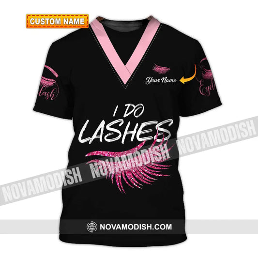 Unisex Shirt - Custom Name I Do Lashes Shirt T-shirt