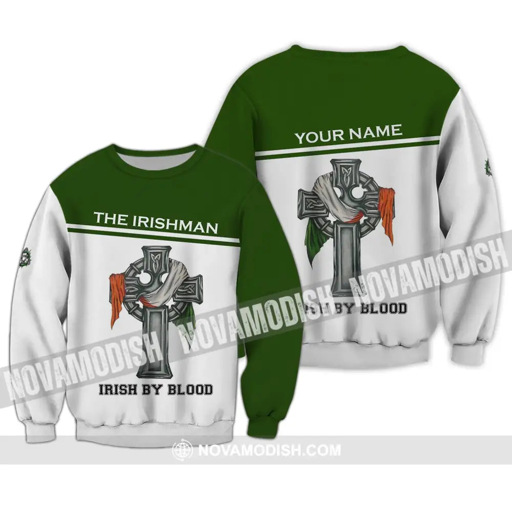 Unisex Shirt - Custom Name Shirt - Irish Patrick’s Day Gift Happy Saint Patrick’s Day The Irishman Irish By Blood Long