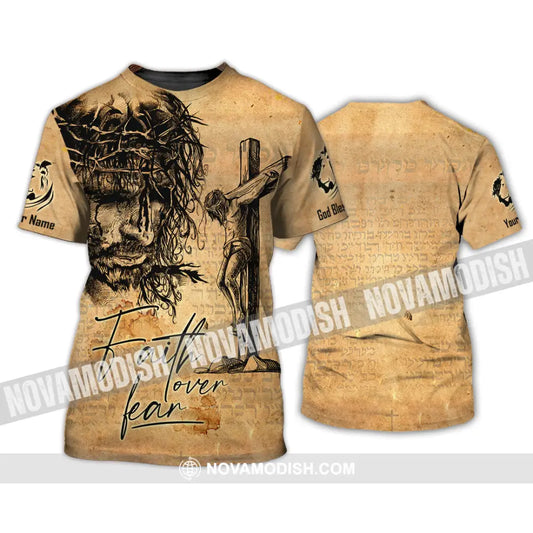 Unisex Shirt - Custom Name Jesus Faith Over The Fear Shirt T-Shirt / S T-shirt