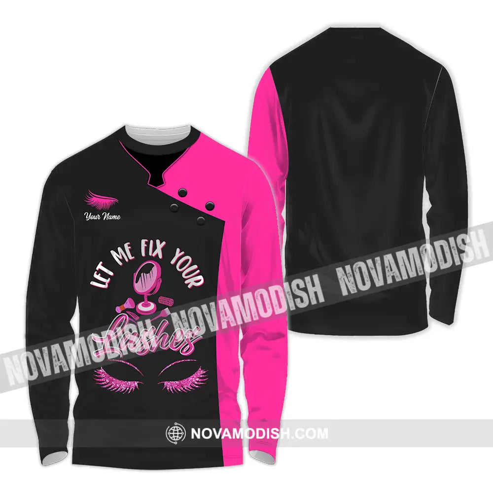Unisex Shirt - Custom Name Let Me Fix Your Lashes Shirt Long Sleeve Shirt / S T-shirt