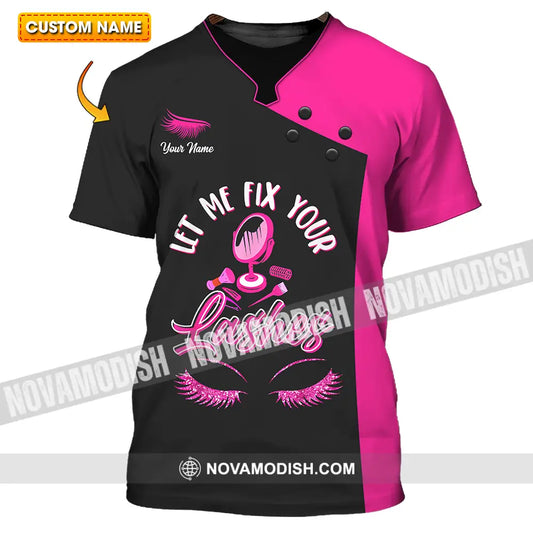 Unisex Shirt - Custom Name Let Me Fix Your Lashes Shirt T-shirt