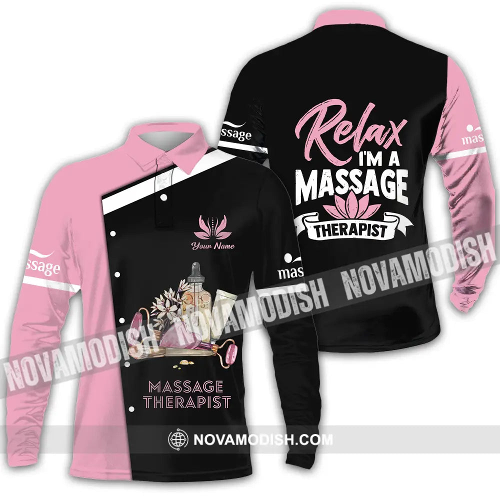 Unisex Shirt - Custom Name Massage Therapist Shirt Relax I Am Massage Therapist Long Sleeve Polo / S T-shirt