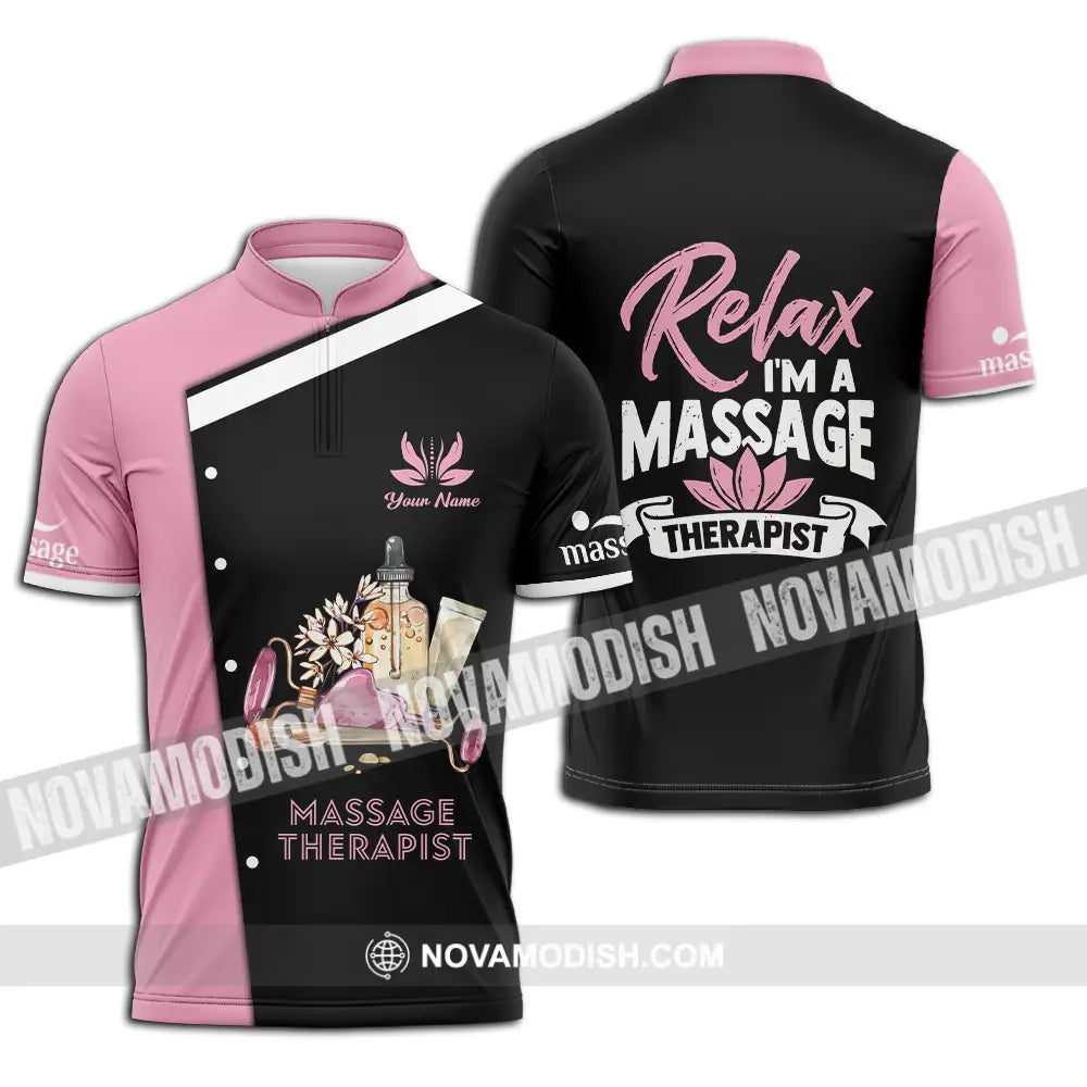 Unisex Shirt - Custom Name Massage Therapist Shirt Relax I Am Massage Therapist Zipper Polo Shirt / S T-shirt