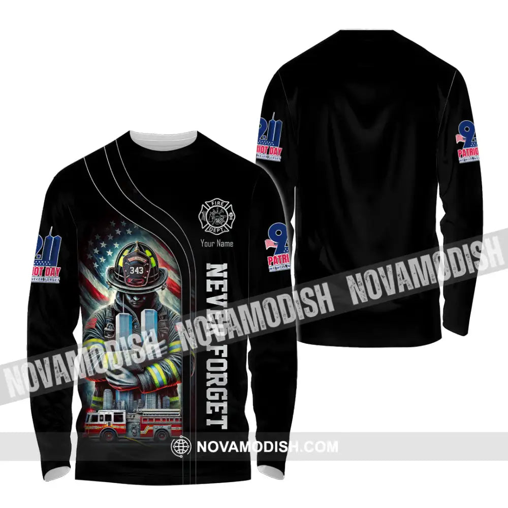 Unisex Shirt Custom Name Never Forget 911 Memorial Firefighter Long Sleeve / S T-Shirt