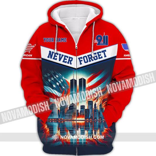 Unisex Shirt Custom Name Never Forget 911 Memorial Firefighter Zipper Hoodie / S T-Shirt