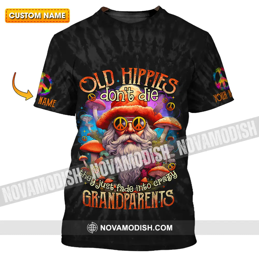 Unisex Shirt - Custom Name Old Hippie Don’t Die Shirt T-shirt