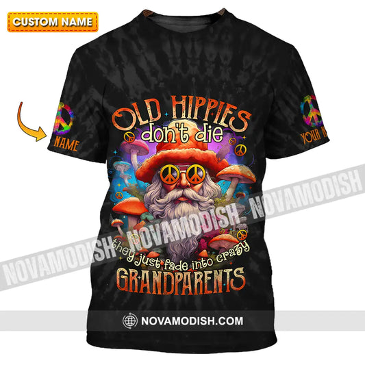 Unisex Shirt - Custom Name Old Hippie Don’t Die Shirt T-shirt