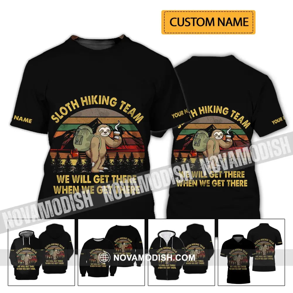 Unisex Shirt - Custom Name Shirt - Sloth Hiking Team We Will Get There When We Get There Vintage Shirt T-shirt