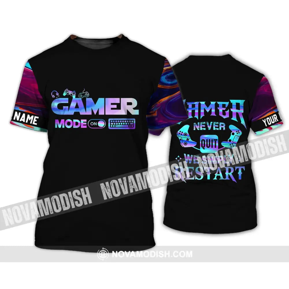 Unisex Shirt - Custom Name T-Shirt Gamer Mode On Gamer Never Quit We Simple Restart T-Shirt / S T-shirt